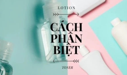 Toner là gì? Sự khác nhau giữa Lotion và Nước Hoa Hồng?